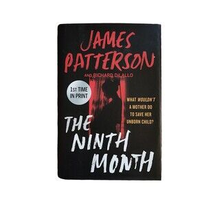 The Ninth Month Hardcover Book By James Patterson & Richard DiLallo